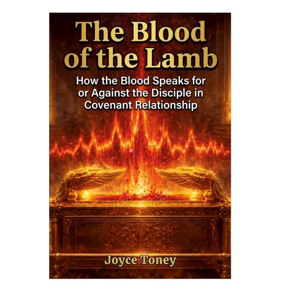 The Blood of the Lamb: How the Blood Speaks for or Against the Disciple in Covenant Relationship, (Paperback)