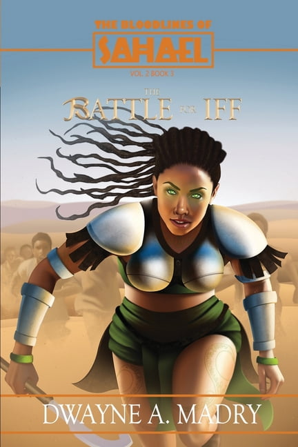 The Bloodlines of Sahael Volume Two Book Three: The Battle for IFF, (Paperback)