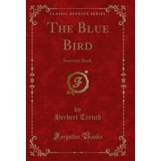 The Blue Bird Souvenir Book Classic Reprint