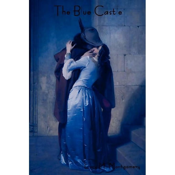 The Blue Castle, (Paperback)