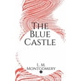 thumbnail image 1 of The Blue Castle, (Paperback), 1 of 1