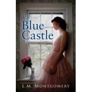 The Blue Castle Paperback by L. M. Montgomery
