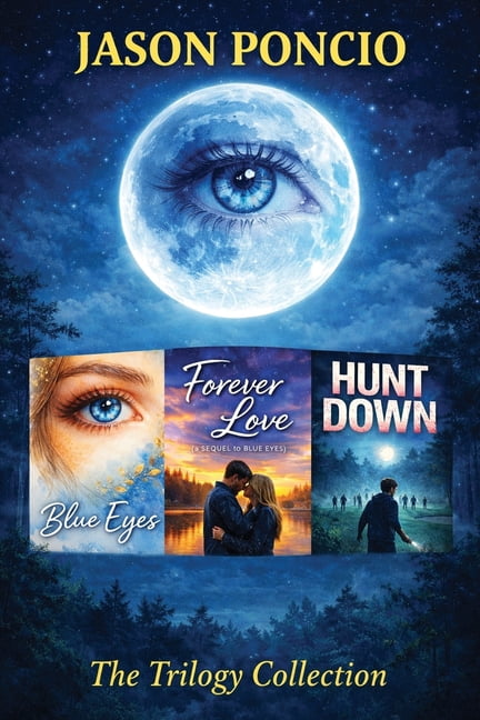 The Blue Eyes Trilogy: Three Novels by Jason Poncio - The Trilogy Collection, (Paperback)
