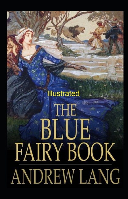 The Blue Fairy Book Illustrated (Paperback)