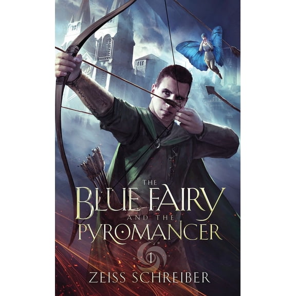 The Blue Fairy The Blue Fairy and the Pyromancer, Book 1, (Hardcover)