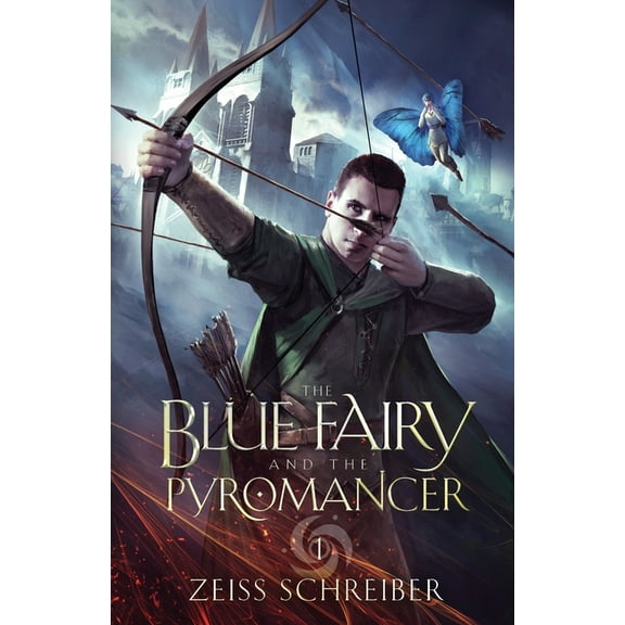 The Blue Fairy The Blue Fairy and the Pyromancer, Book 1, (Paperback)