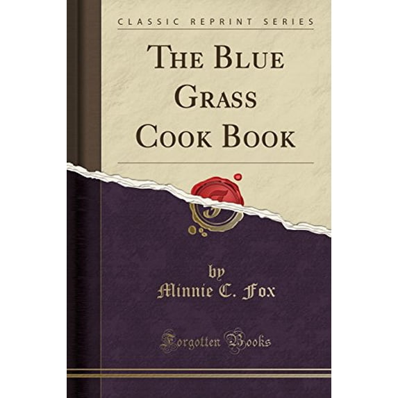 Pre-Owned The Blue Grass Cook Book (Classic Reprint) Paperback