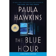 The Blue Hour A Novel Large Print, Paperback