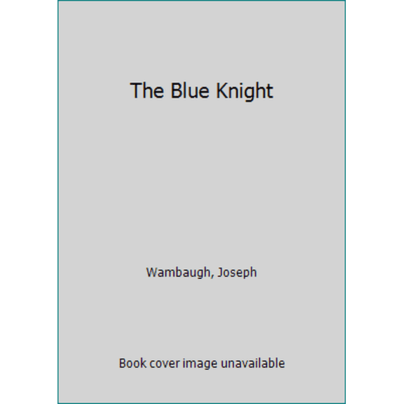 Pre-Owned The Blue Knight (Paperback) 0446509191