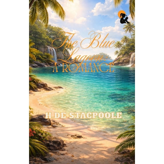 The Blue Lagoon: A Romance H De Vere Stacpoole Paperback Edition Sasa Publishing Classic Series 2026, (Paperback)