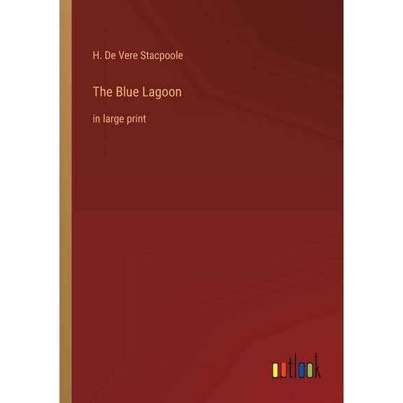 The Blue Lagoon: In Large Print - 9783368286545