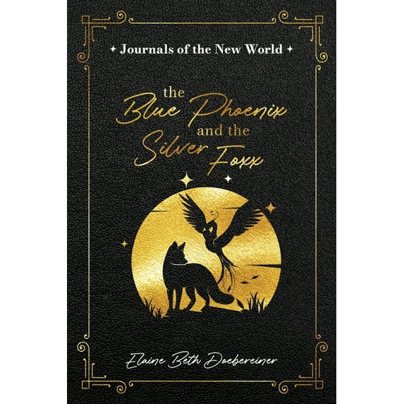 The Blue Phoenix and the Silver Foxx, (Paperback)