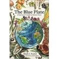 thumbnail image 1 of The Blue Plate: A Food Lover's Guide to Climate Chaos, (Hardcover), 1 of 1
