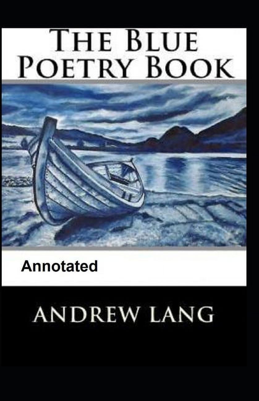 The Blue Poetry Book Annotated (Paperback)