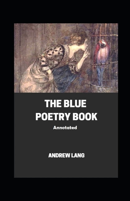 The Blue Poetry Book Annotated (Paperback)