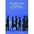 thumbnail image 1 of The Blue Print to Success, (Paperback), 1 of 1