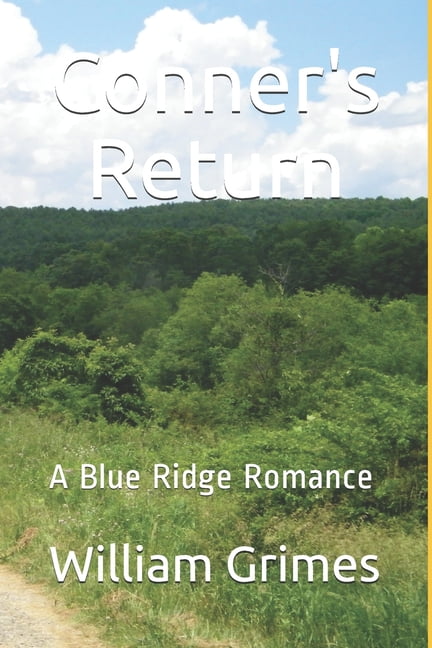 The Blue Ridge Romances: Conner's Return : A Blue Ridge Romance (Series #1) (Paperback)
