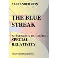 thumbnail image 1 of The Blue Streak: A Hacker's Guide to Special Relativity, (Paperback), 1 of 1