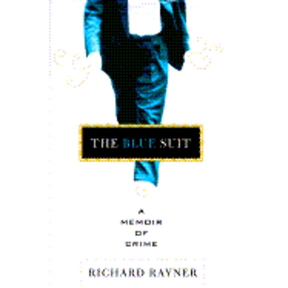 Pre-Owned The Blue Suit: A Memoir of Crime (Hardcover) 0395752884 9780395752883
