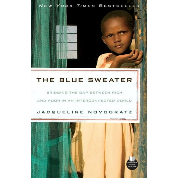 The Blue Sweater: Bridging the Gap Between Rich and Poor in an Interconnected World, (Paperback)