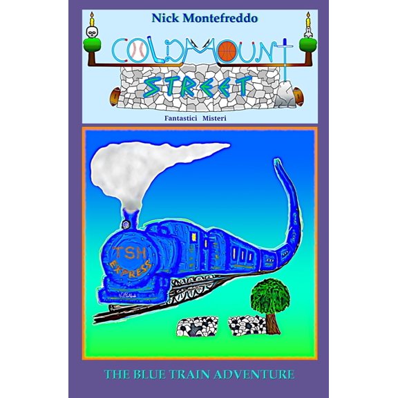 Coldmount Street - Fantastic Mysteries The Blue Train Adventure, Book 9, (Paperback)