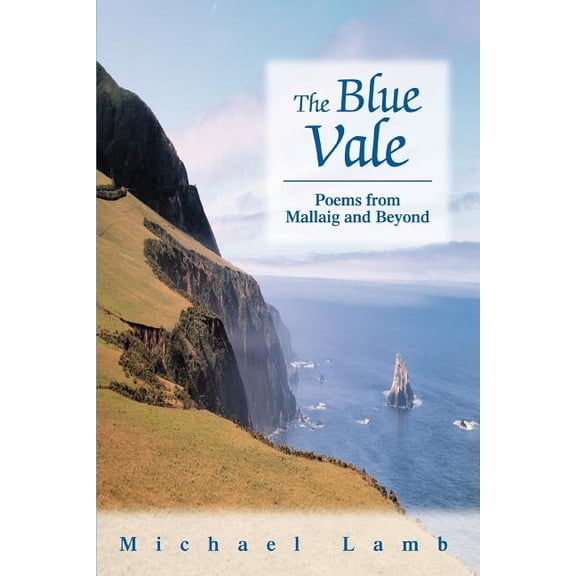 The Blue Vale: Poems from Mallaig and Beyond, (Paperback)