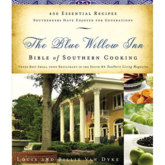 Pre-Owned The Blue Willow Inn Bible of Southern Cooking (Paperback) 1401604072 9781401604073