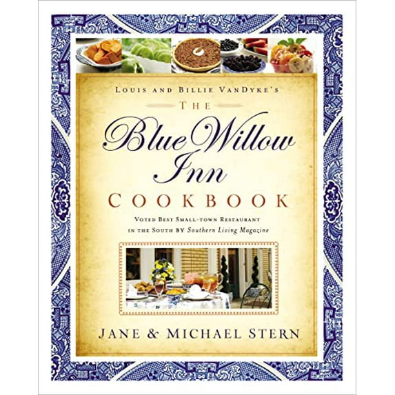 Pre-Owned The Blue Willow Inn Cookbook: The Ultimate Guide to Southern Hospitality and Home Cooking (Paperback) 1401605044 9781401605049