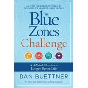 Blue Zones Challenge A 4-Week Plan for a Longer, Better Life