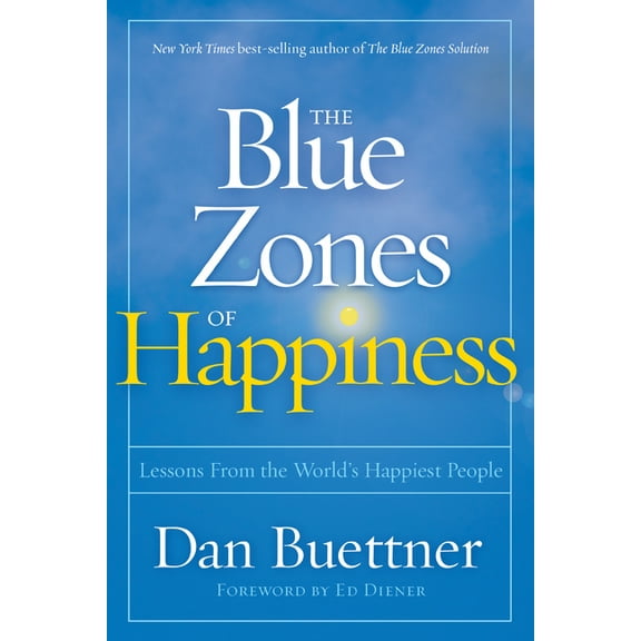 BLUE ZONES OF HAPPINESS:A BLUEPRINT FOR A BETTER
