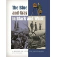 thumbnail image 1 of The Blue and Gray in Black and White: A History of Civil War Photography, (Hardcover), 1 of 1