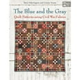 thumbnail image 1 of Pre-Owned The Blue and the Gray: Quilt Patterns using Civil War Fabrics (Paperback) 160468254X 9781604682540, 1 of 1