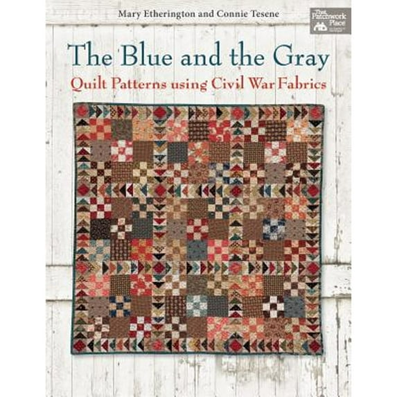 Pre-Owned The Blue and the Gray: Quilt Patterns using Civil War Fabrics (Paperback) 160468254X 9781604682540