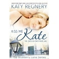 thumbnail image 1 of The Blueberry Lane Series: Kiss Me Kate : The English Brothers # 6 (Series #6) (Paperback), 1 of 1
