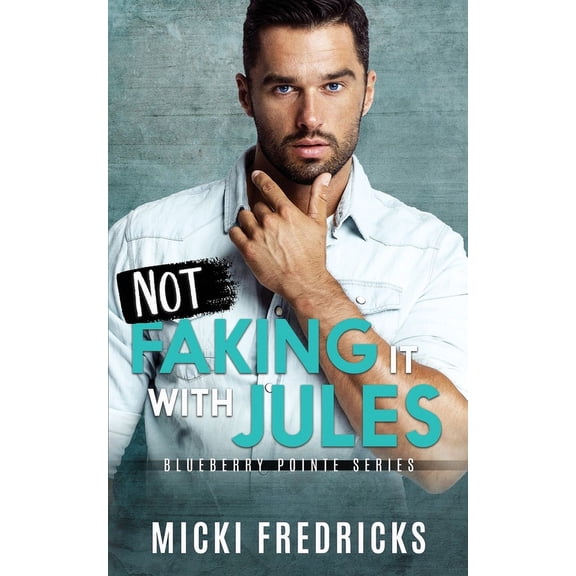 The Blueberry Pointe: Not Faking it with Jules (Paperback)
