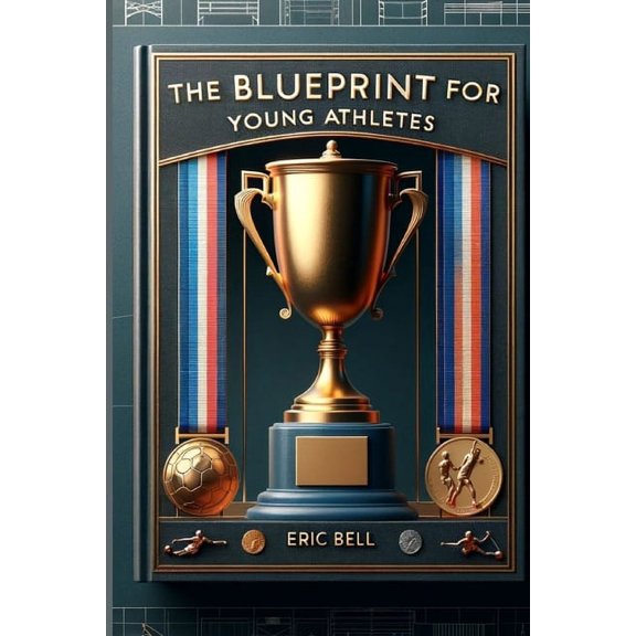 The Blueprint For Young Athletes, (Paperback)