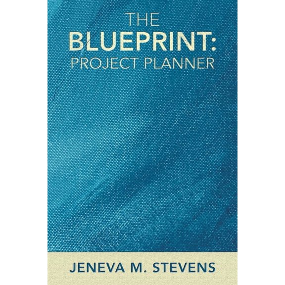 The Blueprint: Project Planner, (Paperback)