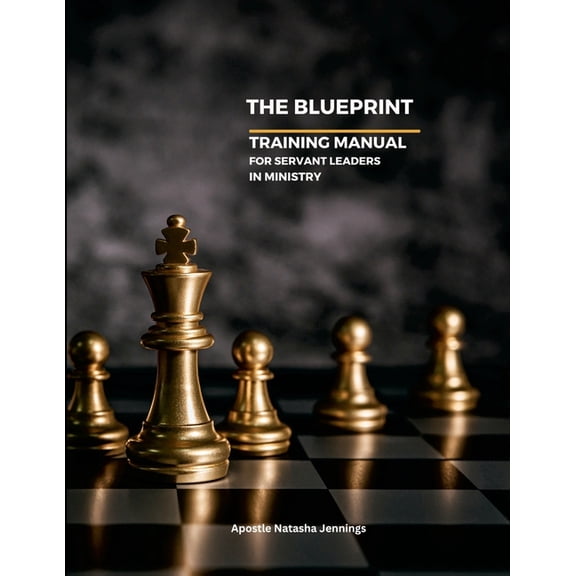 The Blueprint Workbook: An Effective Guide for Servant Leaders in Ministry, (Paperback)