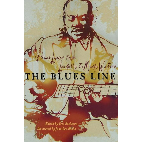 The Blues Line: Blues Lyrics from Leadbelly to Muddy Waters, (Paperback)