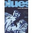 thumbnail image 1 of Pre-Owned The Blues: Roots and Inspiration (Hardcover) 0831762594 9780831762599, 1 of 1
