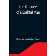 The Blunders of a Bashful Man, Paperback