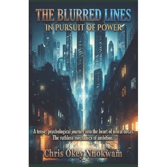 The Blurred Lines: In Pursuit of Power, (Paperback)