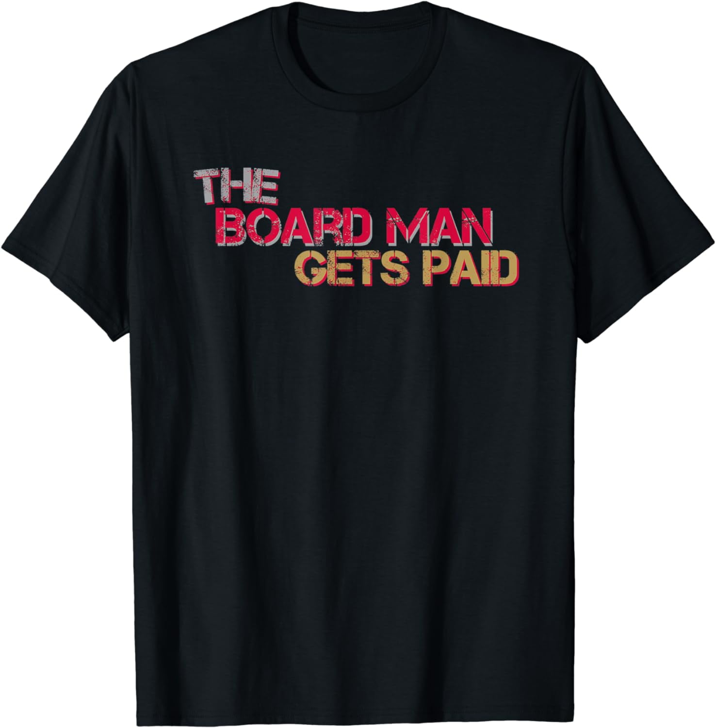 The Board Man Gets Paid Basketball Fan Cool Baller T Shirt Walmart