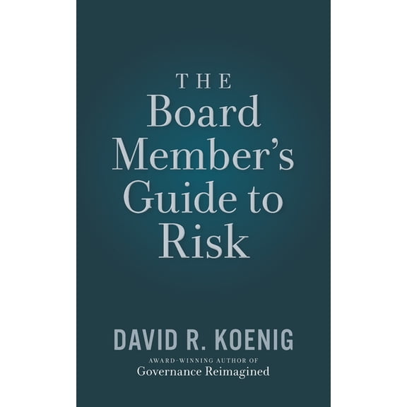 The Board Member's Guide to Risk, (Paperback)