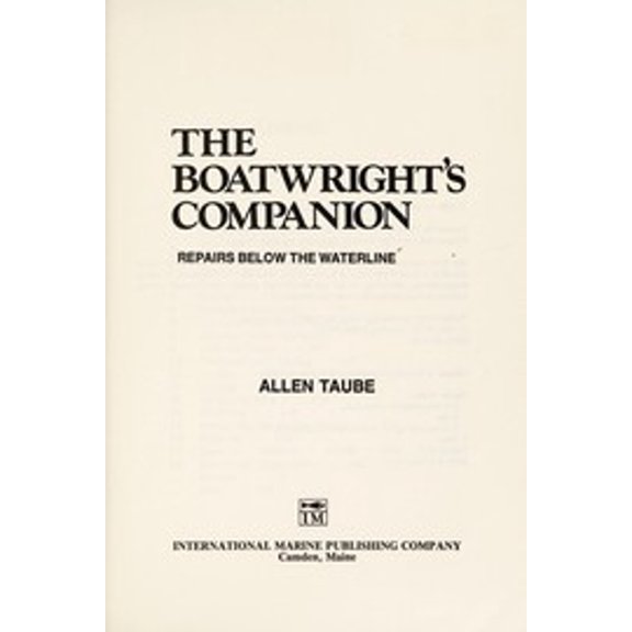 Pre-Owned The Boatwright's Companion: Repairs Below the Waterline (Paperback) 0877421986 9780877421986