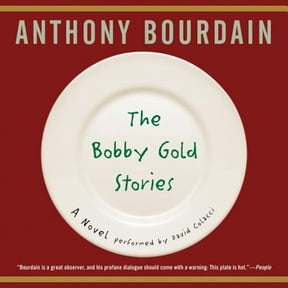 Pre-Owned The Bobby Gold Stories (Audiobook 9781504696357) by Anthony Bourdain, David Colacci