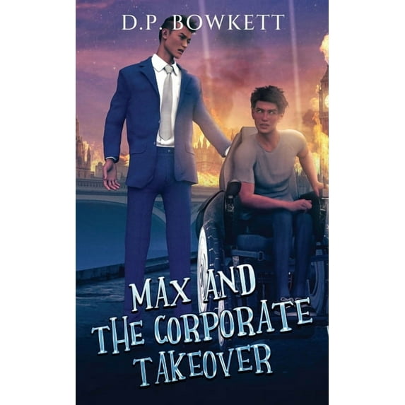 The Bobby Years Max and the Corporate takeover: The third instalment, Book 3, (Paperback)