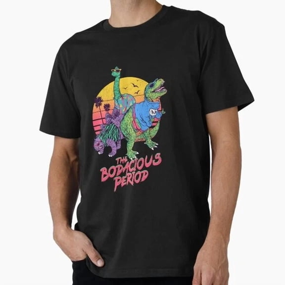 The Bodacious Period T-Shirt S-5XL