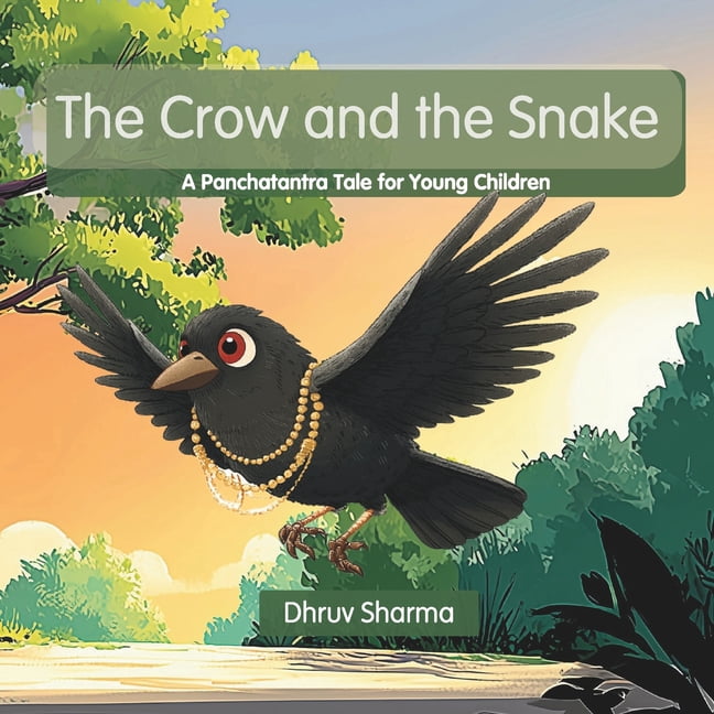 The Bodhi Tales: Panchatantra The Crow and the Snake: A Panchatantra Tale for Young Children, (Paperback)