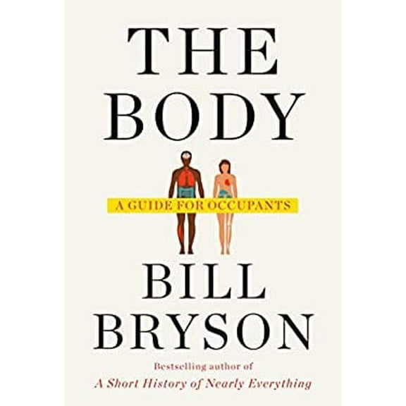Pre-Owned The Body: A Guide for Occupants (Hardcover) 0385539304 9780385539302